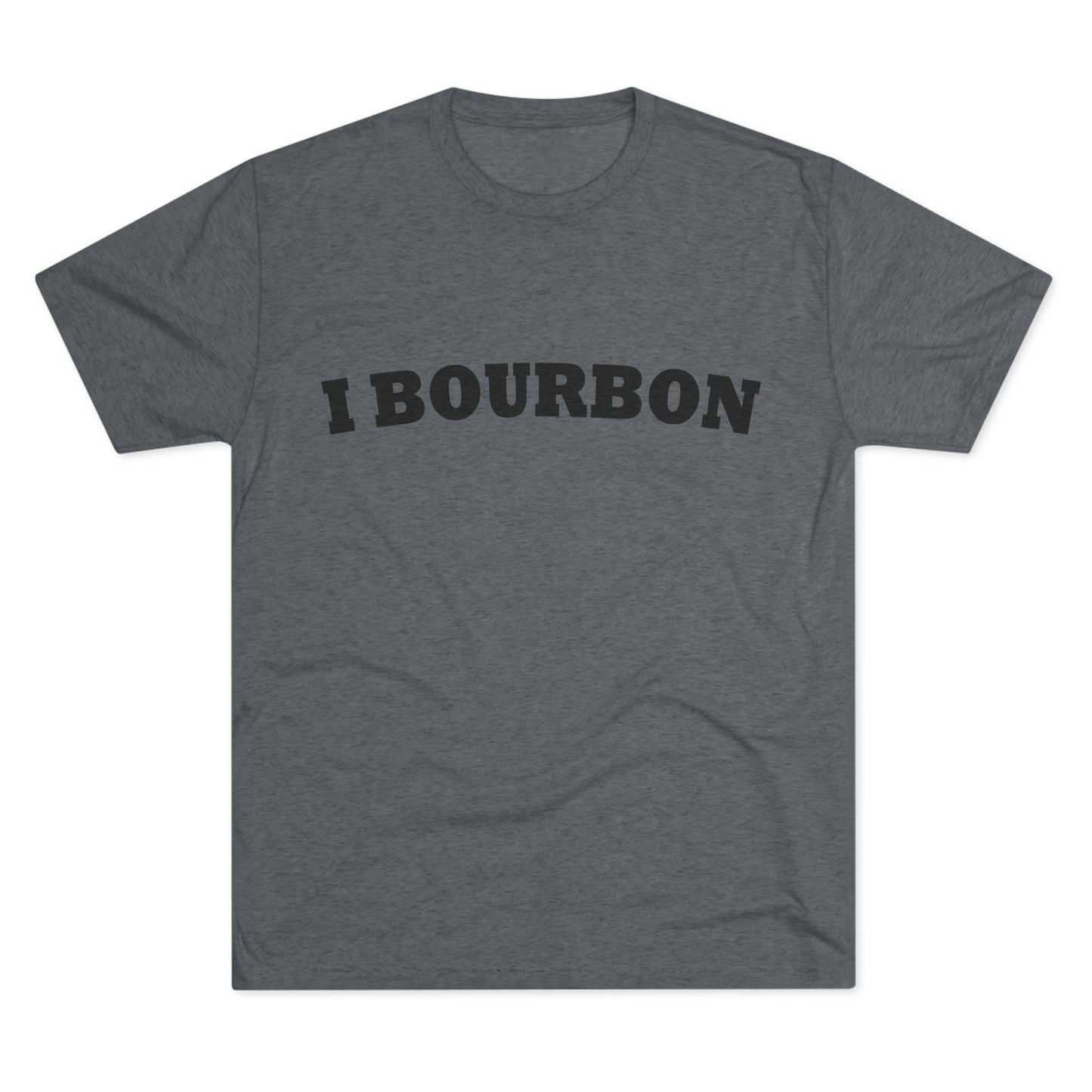 I Bourbon Unisex Tri-Blend Crew Tee