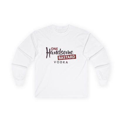 One Handsome Bastard Vodka Unisex Ultra Cotton Long Sleeve Tee