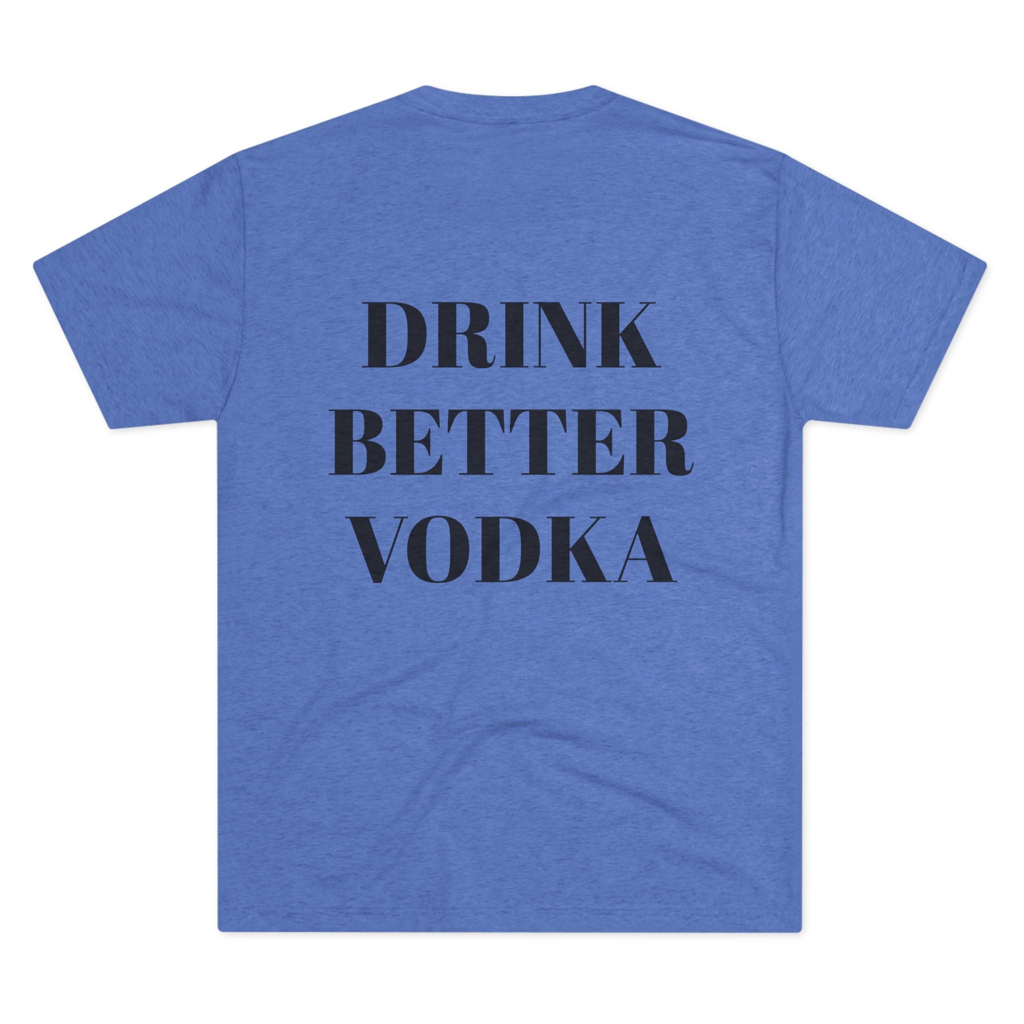 One Handsome Bastard Vodka Unisex Tri-Blend Crew Tee-9