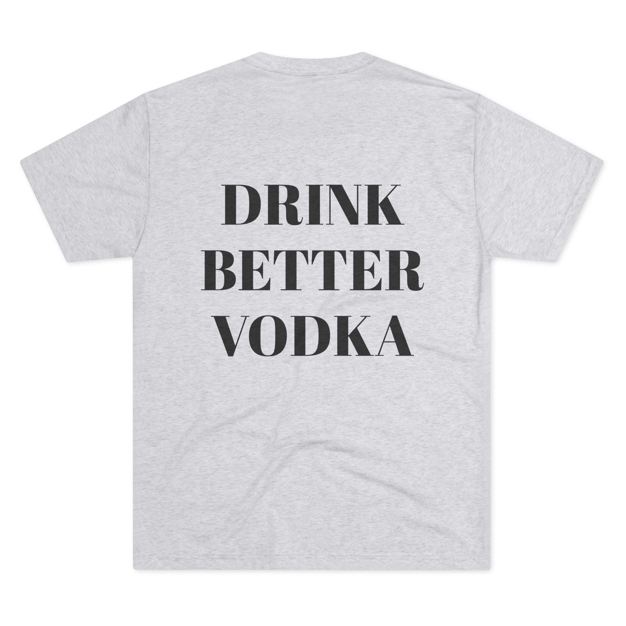 One Handsome Bastard Vodka Unisex Tri-Blend Crew Tee-18