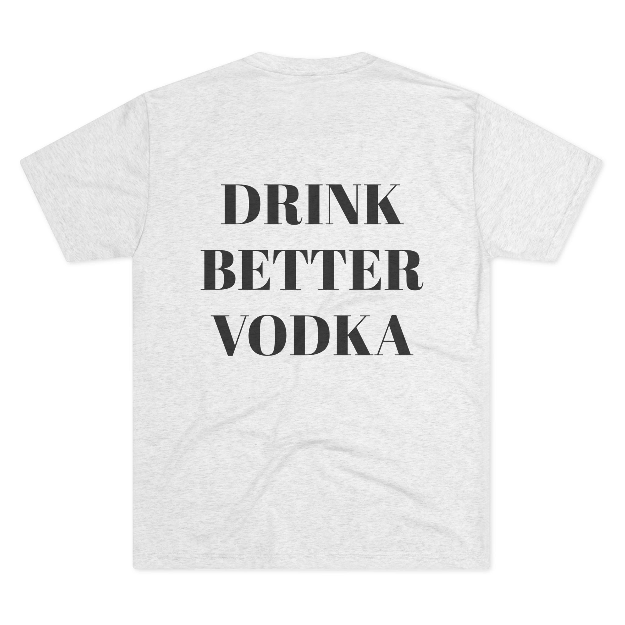 One Handsome Bastard Vodka Unisex Tri-Blend Crew Tee-12