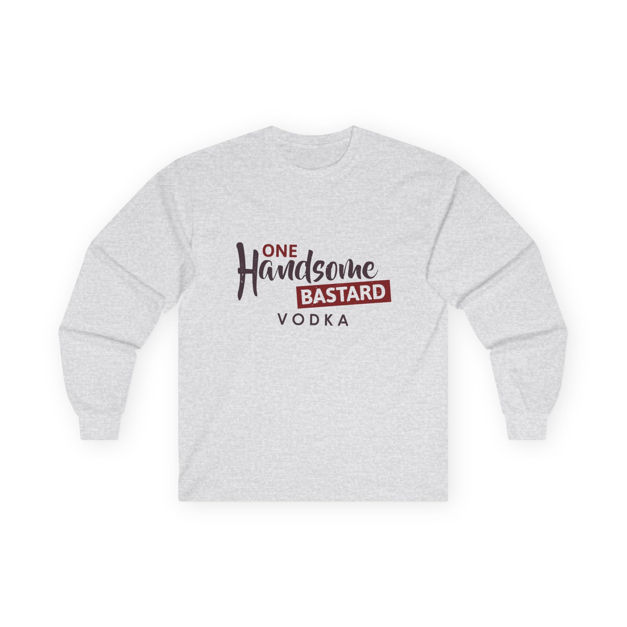 One Handsome Bastard Vodka Unisex Ultra Cotton Long Sleeve Tee-5