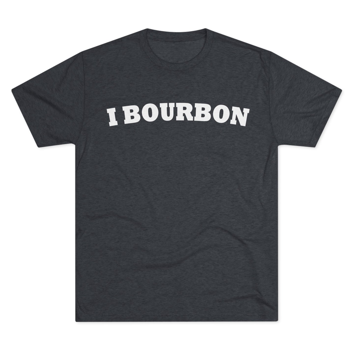 I Bourbon Unisex Tri-Blend Crew Tee