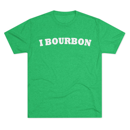 I Bourbon Unisex Tri-Blend Crew Tee