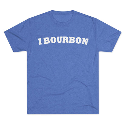 I Bourbon Unisex Tri-Blend Crew Tee