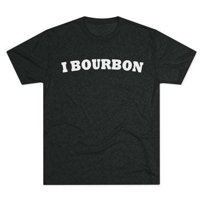 I Bourbon Unisex Tri-Blend Crew Tee